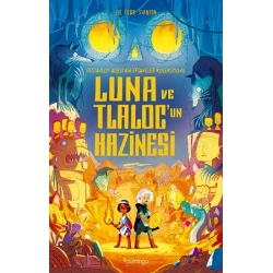 Luna ve Tlaloc’un Hazinesi: Destansoy Ailesinin Efsaneler Koleksiyonu 5