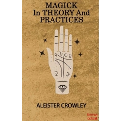 Magick in Theory and Practices