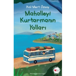 Mahalleyi Kurtarmanın Yolları