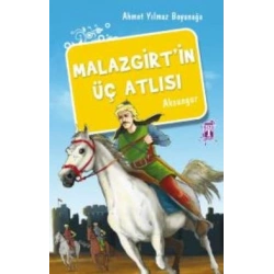 Malazgirt’in Üç Atlısı