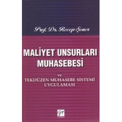 Maliyet Unsurları Muhasebesi ve Tekdüzen Muhasebe Sistemi Uygulaması