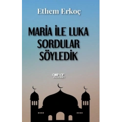 Maria ile Luka Sordular Söyledik