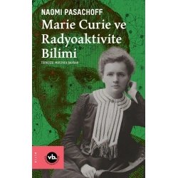 Marie Curie ve Radiaktivite Bilimi