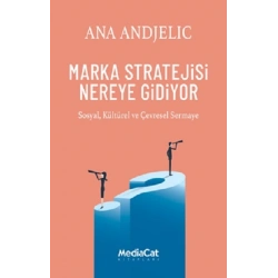 Marka Stratejisi Nereye Gidiyor
