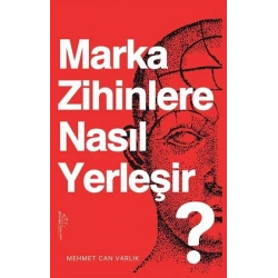 Marka Zihinlere Nasıl Yerleşir