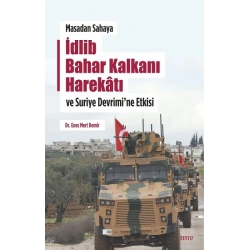 Masadan Sahaya İdlib Bahar Kalkanı Harekatı ve Suriye Devrimi’ne Etkisi