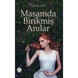 Masamda Birikmiş Anılar