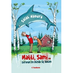 Matti, Sami ve Evrenin En Büyük Üç Hatası