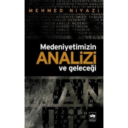 Medeniyetimizin Analizi ve Geleceği
