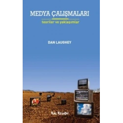 Medya Çalışmaları - Teoriler ve Yaklaşımlar