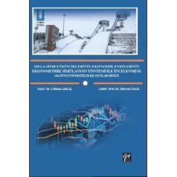 Mega Spor Etkinliklerinin Ekonomik Etkilerinin Ekonometrik Simülasyon Yöntemi ile İncelenmesi