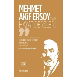 Mehmet Akif Ersoy’dan Hayat Dersleri