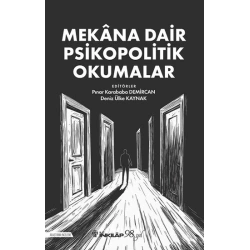 Mekana Dair Psikopolitik Okumalar