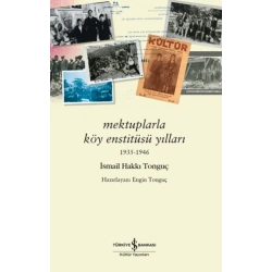 Mektuplarla Köy Enstitüsü Yılları 1935-1946