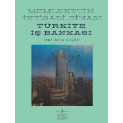 Memleketin İktisadi Binası Türkiye İş Bankası (Ciltli)