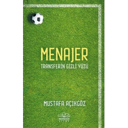 Menajer - Transferin Gizli Yüzü
