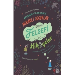 Meraklı Çocuklar İçin Felsefi Hikayeler (Ciltli)