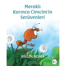 Meraklı Karınca Cimcimin Serüvenleri