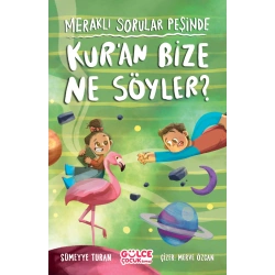 Meraklı Sorular Peşinde - Kuran Bize Ne Söyler?