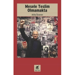 Mesele Teslim Olmamakta