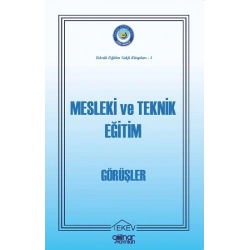 Mesleki ve Teknik Eğitim-Görüşler