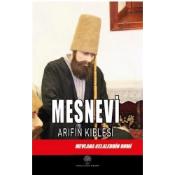 Mesnevi -  Arifin Kıblesi (Altıncı Defter)