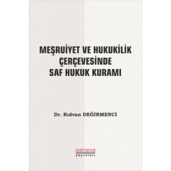 Meşruiyet ve Hukukilik Çerçevesinde Saf Hukuk Kuramı