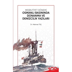 Meşrutiyet Dönemi Osmanlı Basınında Donanma ve Denizcilik Yazıları