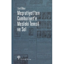 Meşrutiyetten Cumhuriyete Mesleki Temsil ve Sol