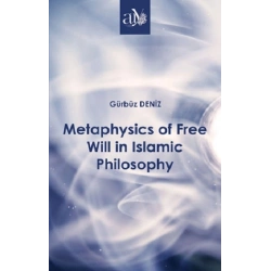 Metaphysics of Free Will in Islamic Philosophy