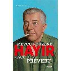 Mevcut Düzene Hayır - Jacques Prevert