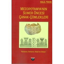 Mezopotamya’nın Sumer Öncesi Çanak Çömlekleri