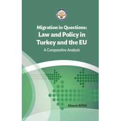 Migration in Questions  Law and Policy in Turkey and the EU