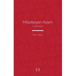 Milletleşen Adam - “S. Kamucan”