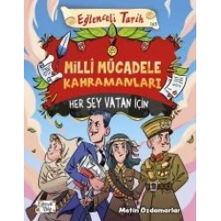 Milli Mücadele Kahramanları - Her Şey Vatan İçin