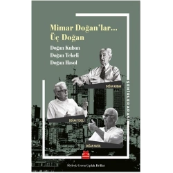 Mimar Doğanlar…Üç Doğan
