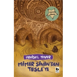 Mimar Sinan’dan Tesla’ya
