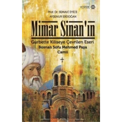 Mimar Sinan’ın Gurbette Kiliseye Çevrilen Eseri