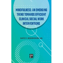 Mindfullness An Emerging Trend Towards Efficient Clinical Social Work Interventions