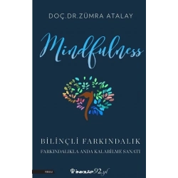 Mindfulness Bilinçli Farkındalık