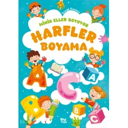 Minik Eller Boyuyor - Harfler Boyama Kitabı (Örnek Resimli)