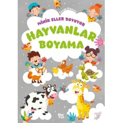Minik Eller Boyuyor - Hayvanlar Boyama Kitabı (Örnek Resimli)