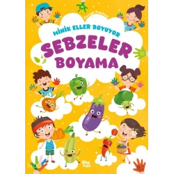 Minik Eller Boyuyor - Sebzeler Boyama Kitabı (Örnek Resimli)
