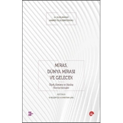 Miras, Dünya Mirası ve Gelecek