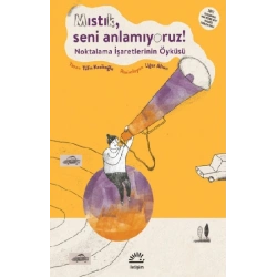 Mıstık, Seni Anlamıyoruz!