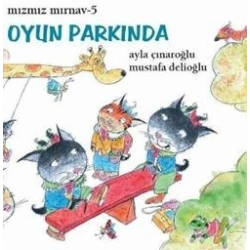 Mızmız Mırnav 5 - Oyun Parkında