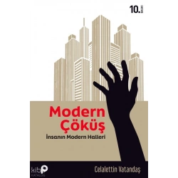 Modern Çöküş;İnsanın Modern Halleri