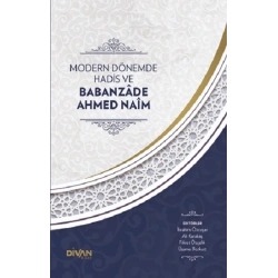 Modern Dönemde Hadis ve Babanzade Ahmed Naim (Ciltli)