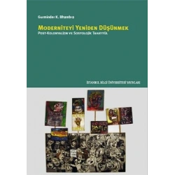 Moderniteyi Yeniden Düşünmek: Post-Kolonyalizm ve Sosyolojik Tahayyül