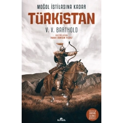 Moğol İstilasına Kadar Türkistan (Ciltli)
